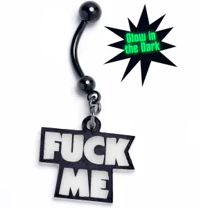 Black Glow in the Dark F*ck Me Dangle Belly Ring
