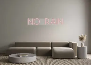 Custom Neon: No Rain
