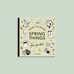 How To Draw Spring Things Book By Alli Koch