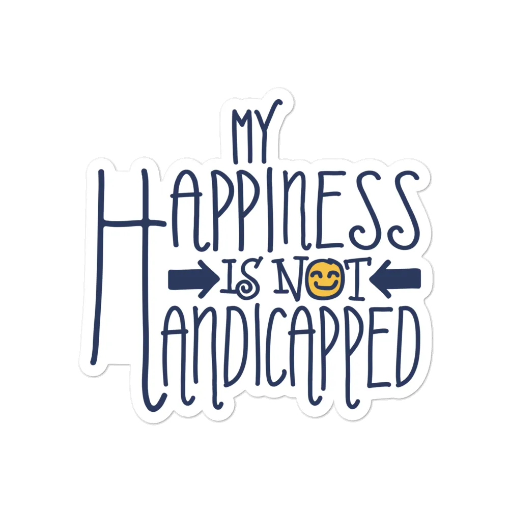 My Happiness is Not Handicapped Sticker